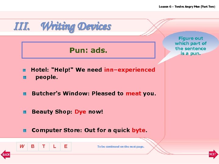 Lesson 6 – Twelve Angry Men (Part Two) III. Writing Devices Pun: ads. Hotel: