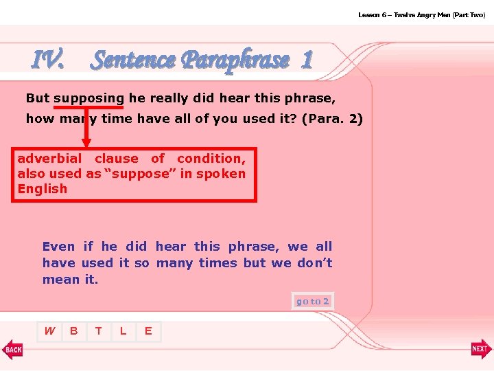 Lesson 6 – Twelve Angry Men (Part Two) IV. Sentence Paraphrase 1 But supposing