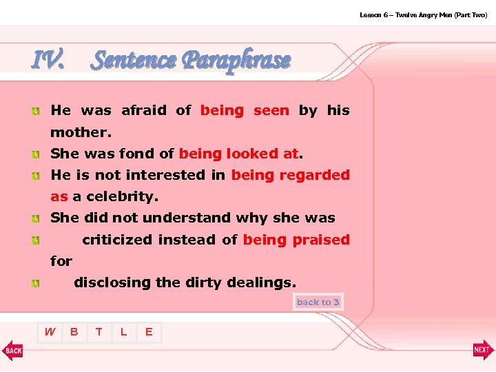 Lesson 6 – Twelve Angry Men (Part Two) IV. Sentence Paraphrase He was afraid