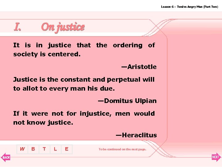 Lesson 6 – Twelve Angry Men (Part Two) I. On justice It is in