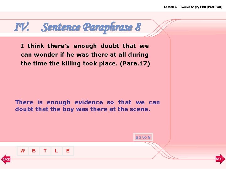 Lesson 6 – Twelve Angry Men (Part Two) IV. Sentence Paraphrase 8 I think