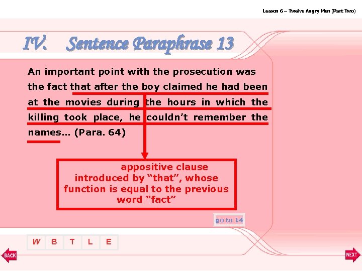 Lesson 6 – Twelve Angry Men (Part Two) IV. Sentence Paraphrase 13 An important