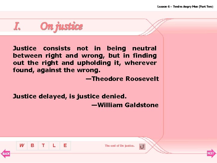 Lesson 6 – Twelve Angry Men (Part Two) I. On justice Justice consists not