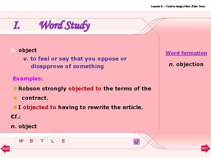 Lesson 6 – Twelve Angry Men (Part Two) I. Word Study 9. object v.