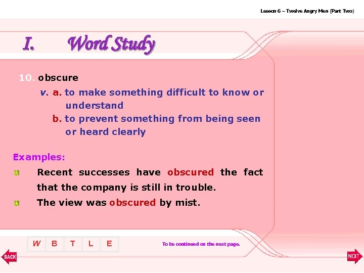 Lesson 6 – Twelve Angry Men (Part Two) I. Word Study 10. obscure v.