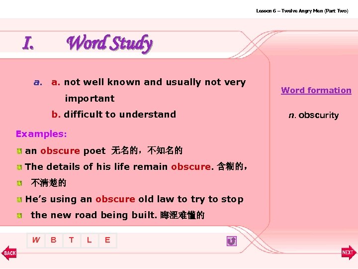 Lesson 6 – Twelve Angry Men (Part Two) I. Word Study a. not well