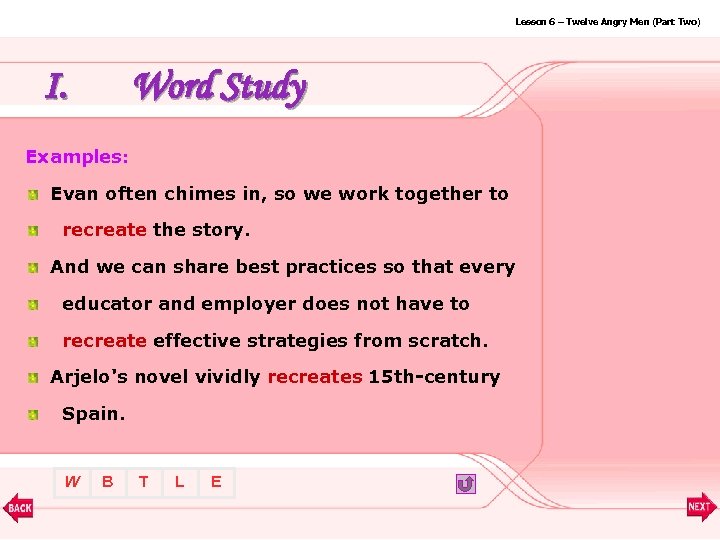 Lesson 6 – Twelve Angry Men (Part Two) I. Word Study Examples: Evan often