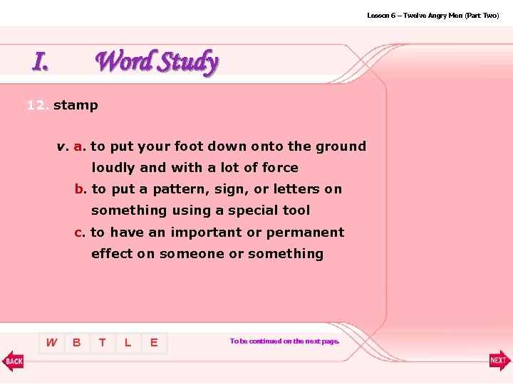 Lesson 6 – Twelve Angry Men (Part Two) I. Word Study 12. stamp v.