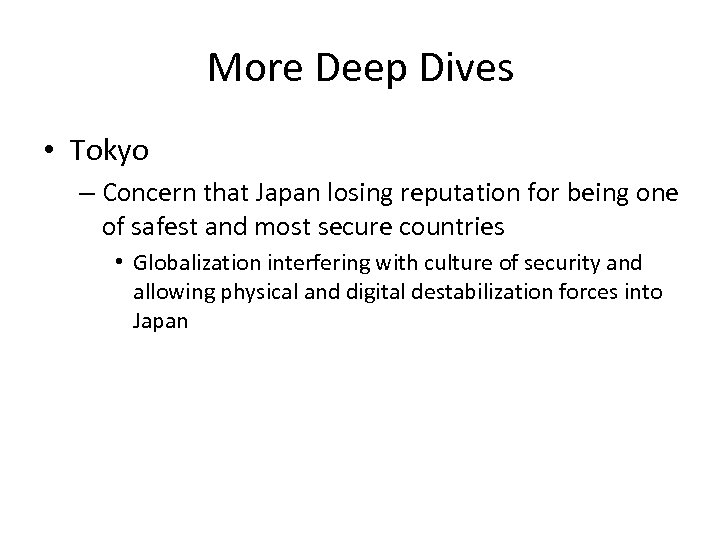 More Deep Dives • Tokyo – Concern that Japan losing reputation for being one