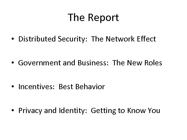 The Report • Distributed Security: The Network Effect • Government and Business: The New