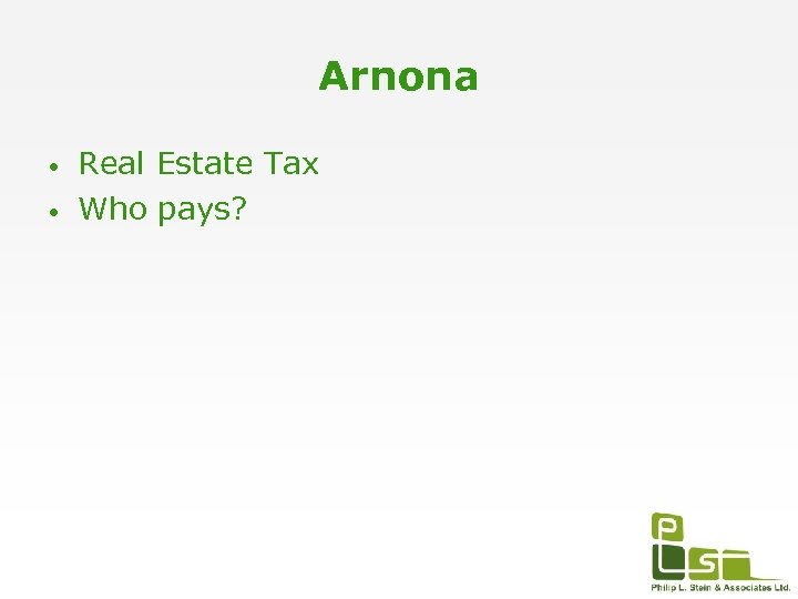 Arnona • • Real Estate Tax Who pays? 