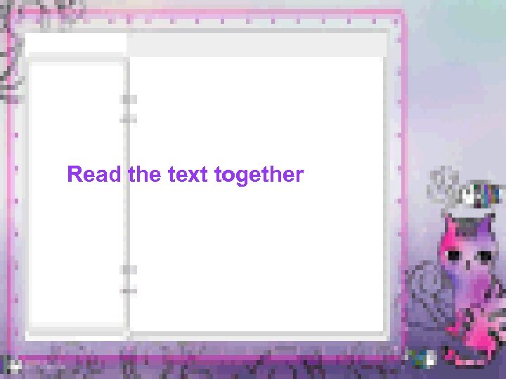 Read the text together 