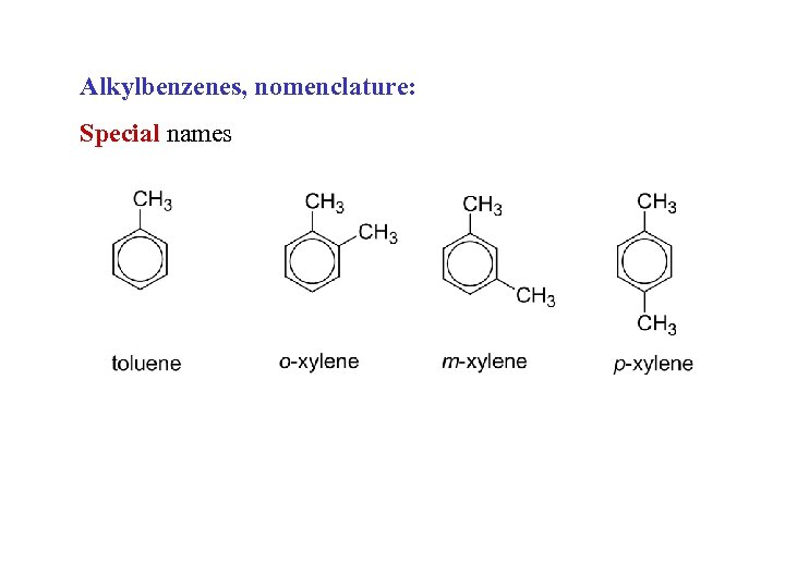 Alkylbenzenes, nomenclature: Special names 