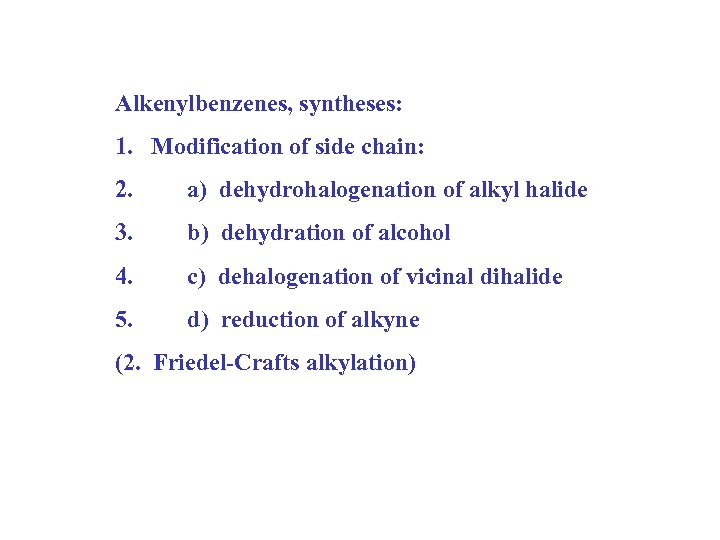 Alkenylbenzenes, syntheses: 1. Modification of side chain: 2. a) dehydrohalogenation of alkyl halide 3.