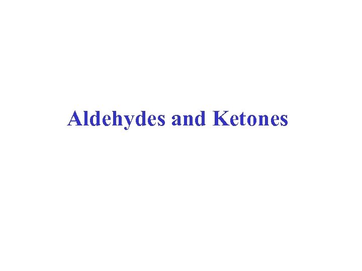 Aldehydes and Ketones 