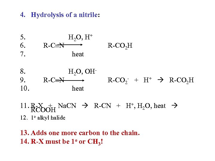 4. Hydrolysis of a nitrile: 5. 6. 7. 8. 9. 10. R-C N H