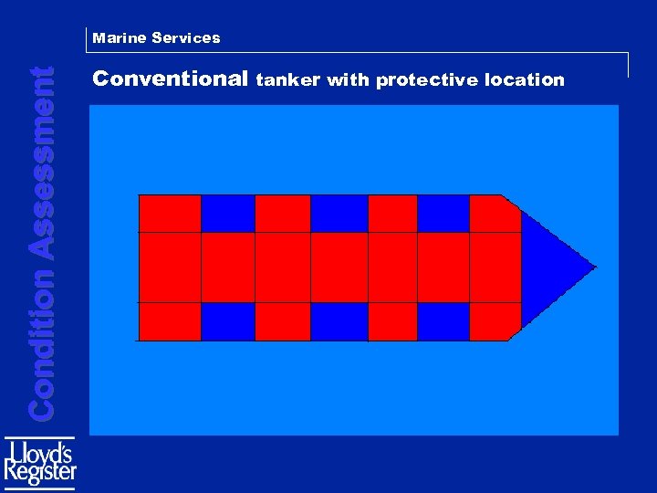 Condition Assessment Marine Services Conventional tanker with protective location 
