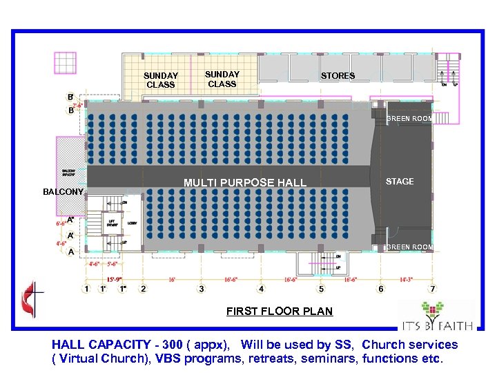 SUNDAY CLASS STORES GREEN ROOM BALCONY MULTI PURPOSE HALL STAGE GREEN ROOM FIRST FLOOR