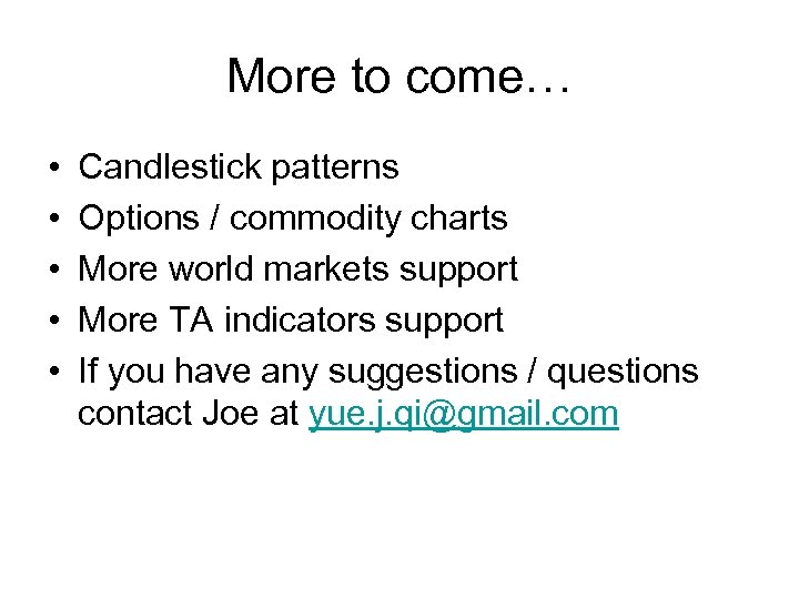 More to come… • • • Candlestick patterns Options / commodity charts More world