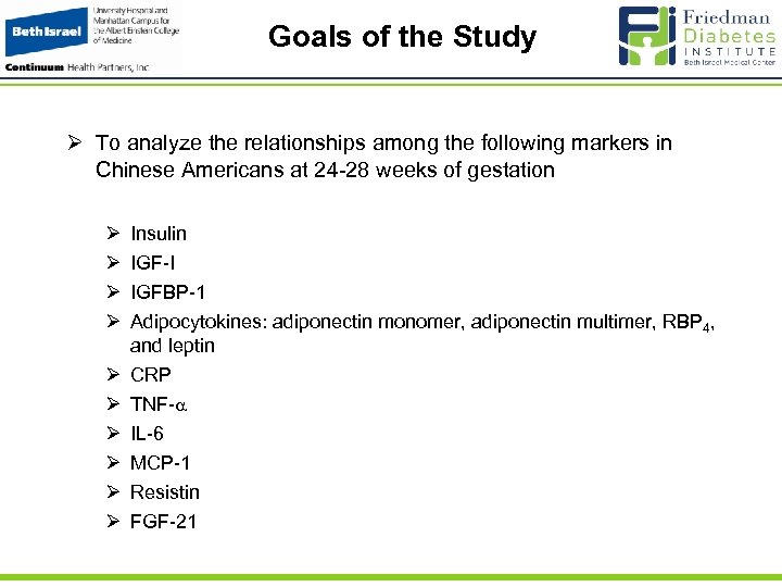 Goals of the Study Ø To analyze the relationships among the following markers in