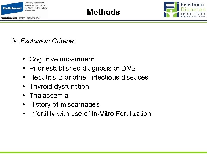 Methods Ø Exclusion Criteria: • • Cognitive impairment Prior established diagnosis of DM 2