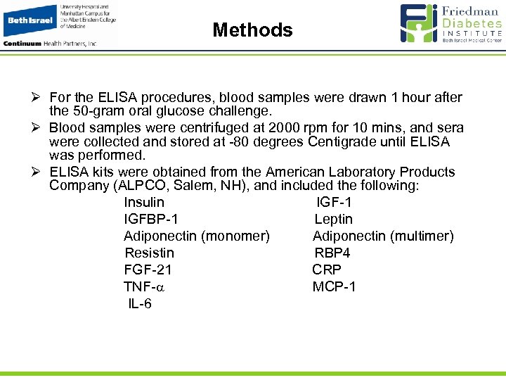 Methods Ø For the ELISA procedures, blood samples were drawn 1 hour after the