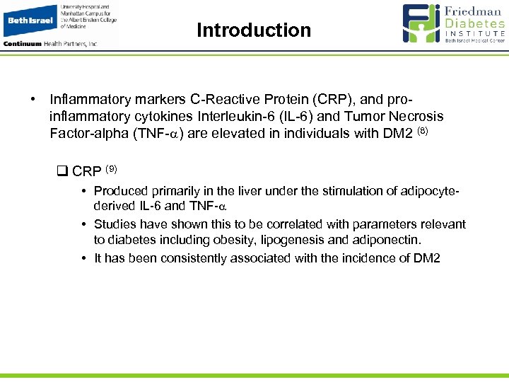 Introduction • Inflammatory markers C-Reactive Protein (CRP), and proinflammatory cytokines Interleukin-6 (IL-6) and Tumor
