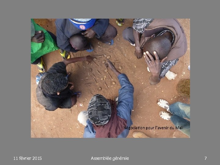 11 février 2015 Assemblée générale 7 