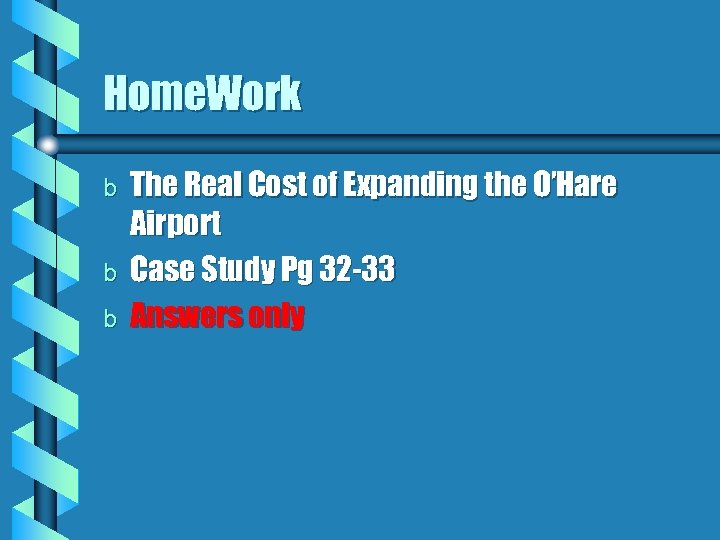 Home. Work b b b The Real Cost of Expanding the O’Hare Airport Case