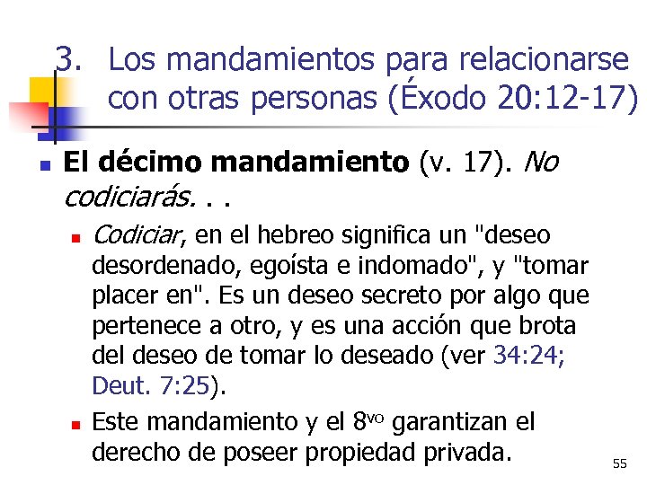 3. Los mandamientos para relacionarse con otras personas (Éxodo 20: 12 -17) n El