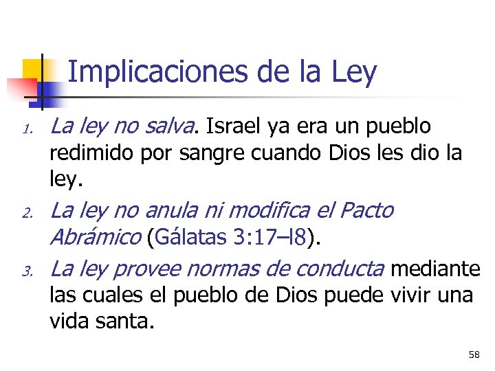 Implicaciones de la Ley 1. La ley no salva. Israel ya era un pueblo