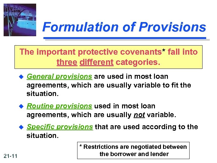 Formulation of Provisions The important protective covenants* fall into covenants three different categories. u