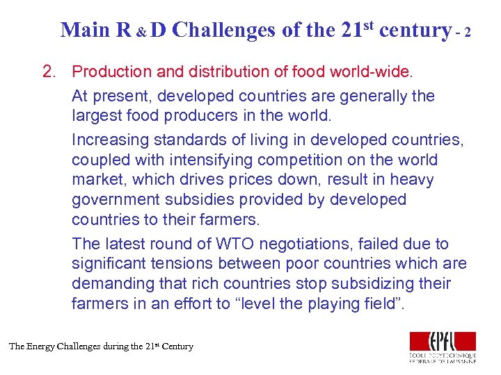 Main R & D Challenges of the 21 st century - 2 2. Production