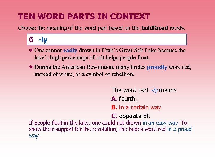 TEN WORD PARTS IN CONTEXT Choose the meaning of the word part based on