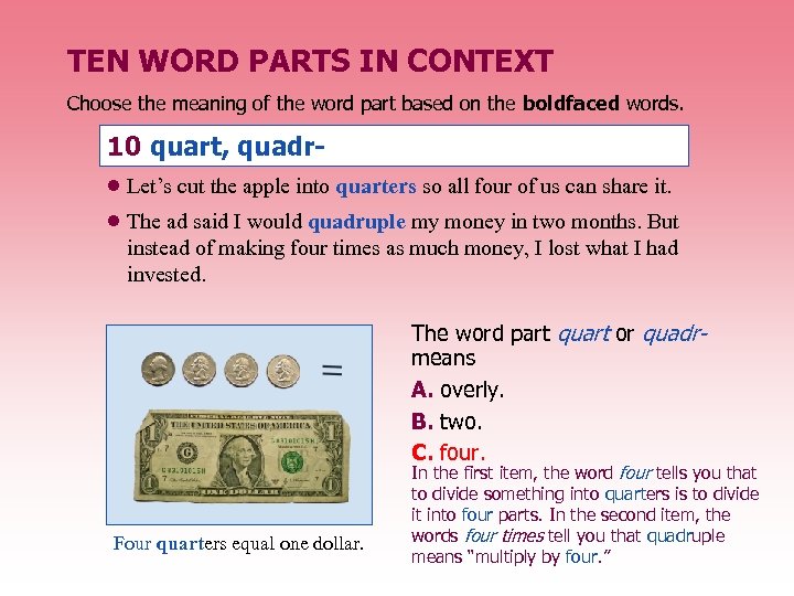 TEN WORD PARTS IN CONTEXT Choose the meaning of the word part based on