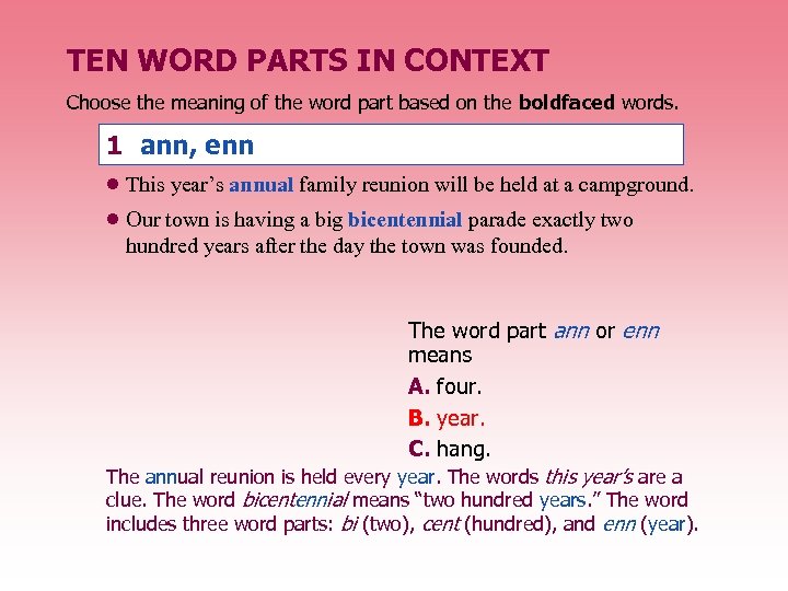 TEN WORD PARTS IN CONTEXT Choose the meaning of the word part based on