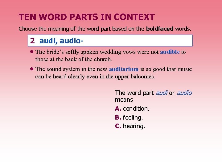 TEN WORD PARTS IN CONTEXT Choose the meaning of the word part based on