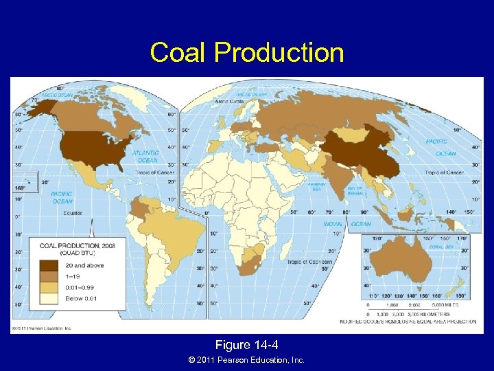 Coal Production Figure 14 -4 © 2011 Pearson Education, Inc. 