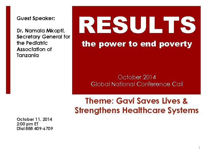 Guest Speaker: Dr. Namala Mkopti, Secretary General for the Pediatric Association of Tanzania RESULTS