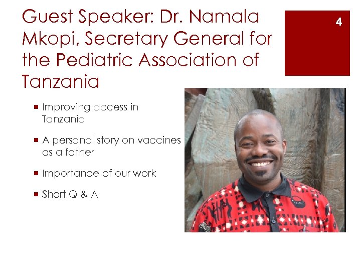 Guest Speaker: Dr. Namala Mkopi, Secretary General for the Pediatric Association of Tanzania ¡