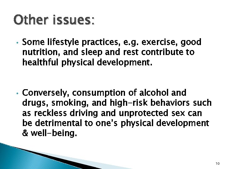 Other issues: • • Some lifestyle practices, e. g. exercise, good nutrition, and sleep