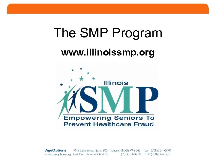 The SMP Program www. illinoissmp. org 8 