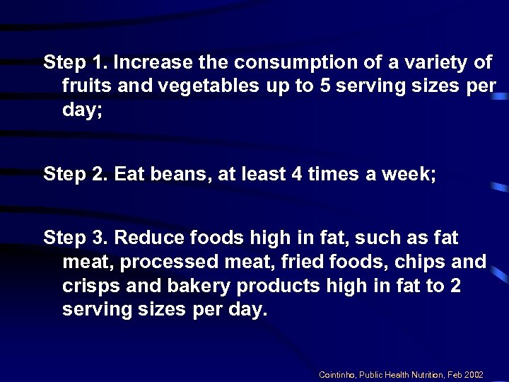 Step 1. Increase the consumption of a variety of fruits and vegetables up to