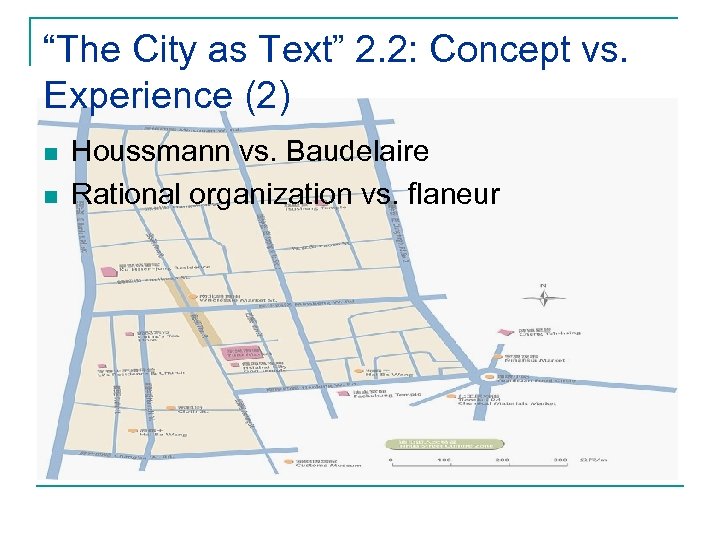 “The City as Text” 2. 2: Concept vs. Experience (2) n n Houssmann vs.
