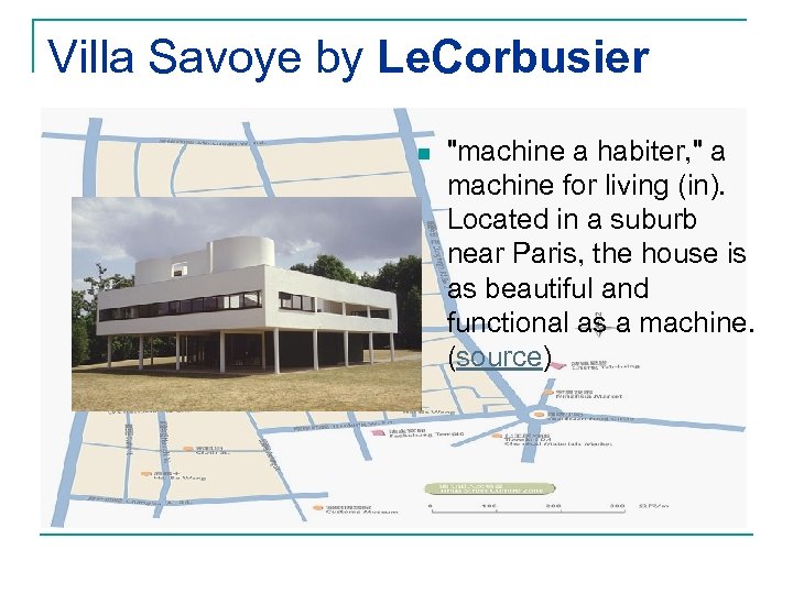 Villa Savoye by Le. Corbusier n "machine a habiter, " a machine for living