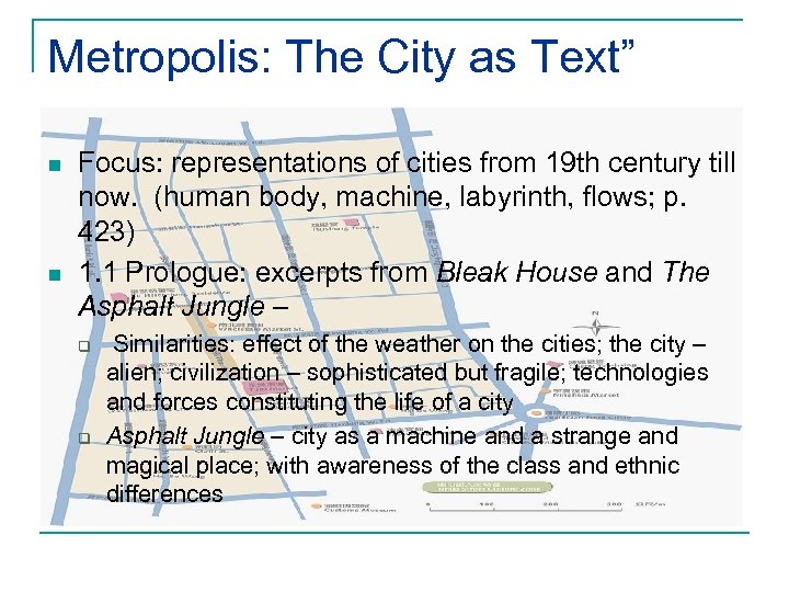 Metropolis: The City as Text” n n Focus: representations of cities from 19 th