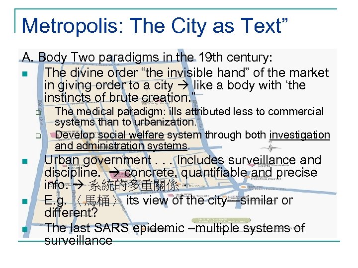 Metropolis: The City as Text” A. Body Two paradigms in the 19 th century:
