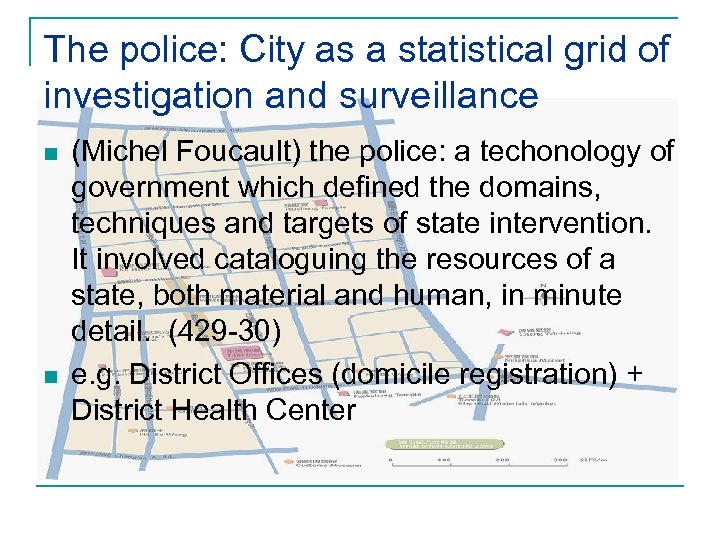 The police: City as a statistical grid of investigation and surveillance n n (Michel