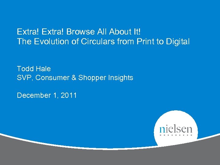 Extra! Browse All About It! The Evolution of Circulars from Print to Digital Todd