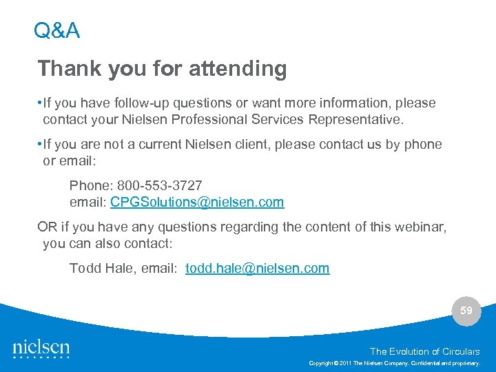 Q&A Thank you for attending • If you have follow-up questions or want more